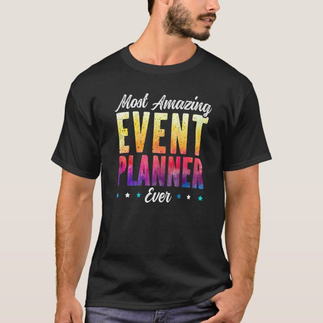 T-shirt Most Amazing Event Planner Ever Job Event Planning (Devant)