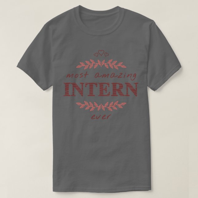 T-shirt Most Amazing Intern Ever Phone Cases And Other Gif (Design devant)