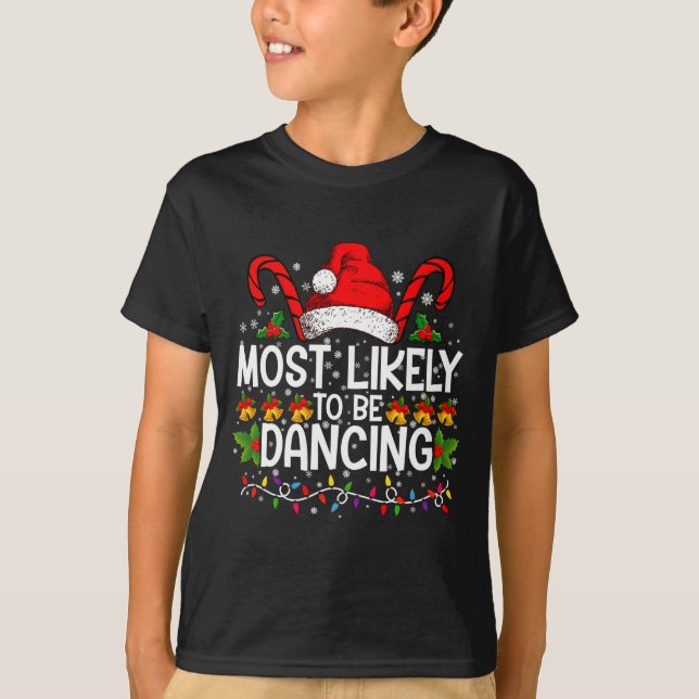 T-shirt Most Likely To Be Dancing Matching Family  (Devant)