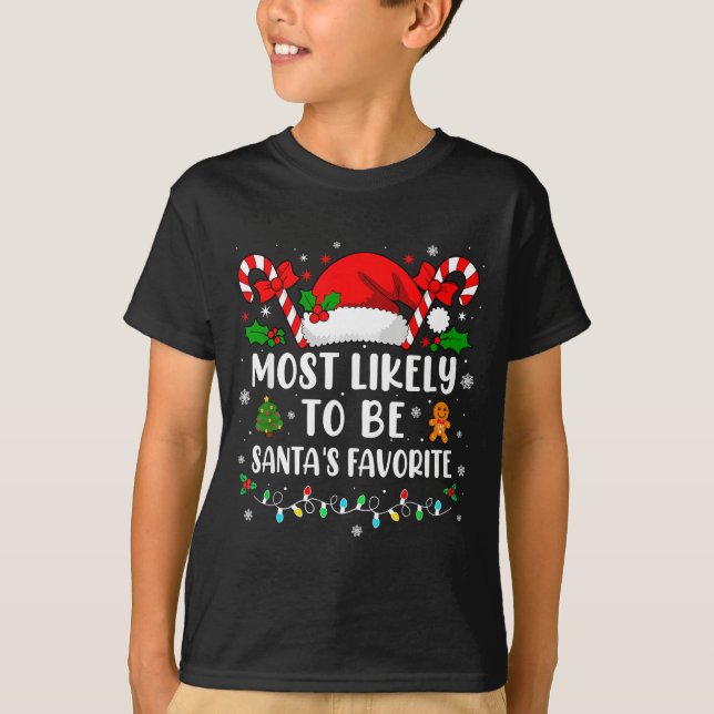 T-shirt Most Likely To Be Santa's Favorite Family Christma (Devant)
