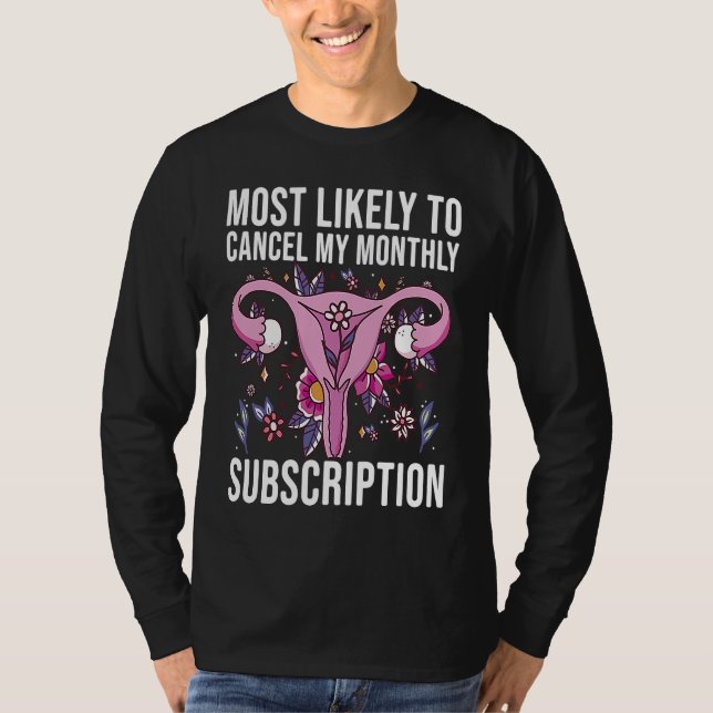 T-shirt Most Likely To Cancel My Monthly Subscription Hyst (Devant)