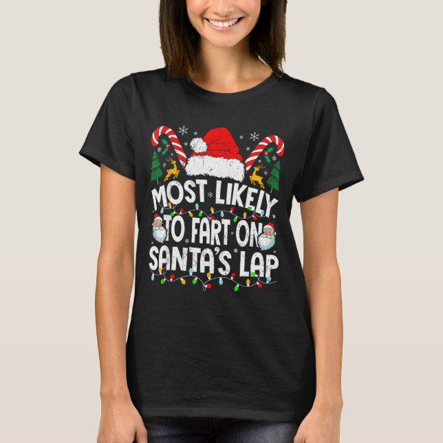 T-shirt Most Likely To Fart On Santa’s Lap Family Matching (Devant)