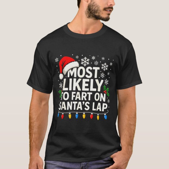 T-shirt Most Likely To Fart On Santa’s Lap Funny Family Ch (Devant)