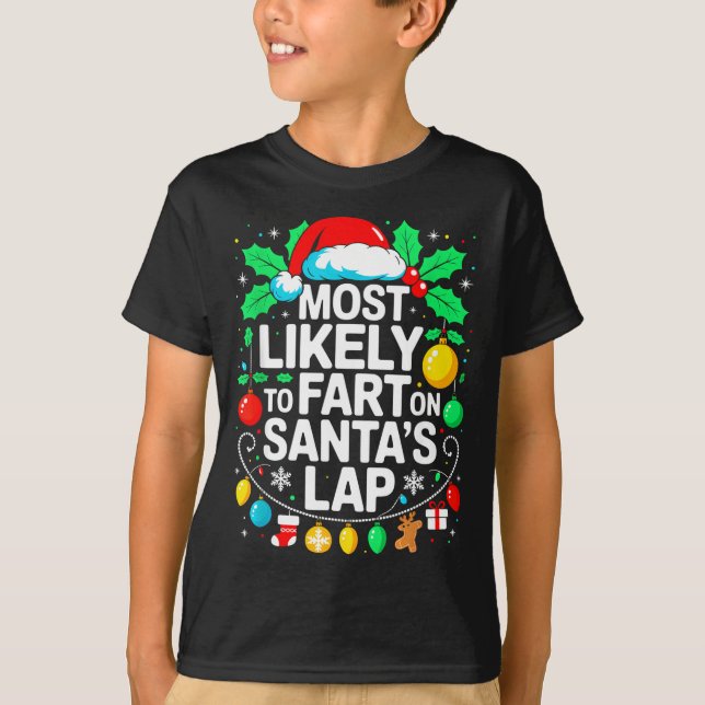 T-shirt Most Likely To Fart On Santa's Lap Family Matching (Devant)