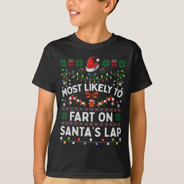 T-shirt Most Likely To Fart On Santa's Lap Funny Christmas (Devant)