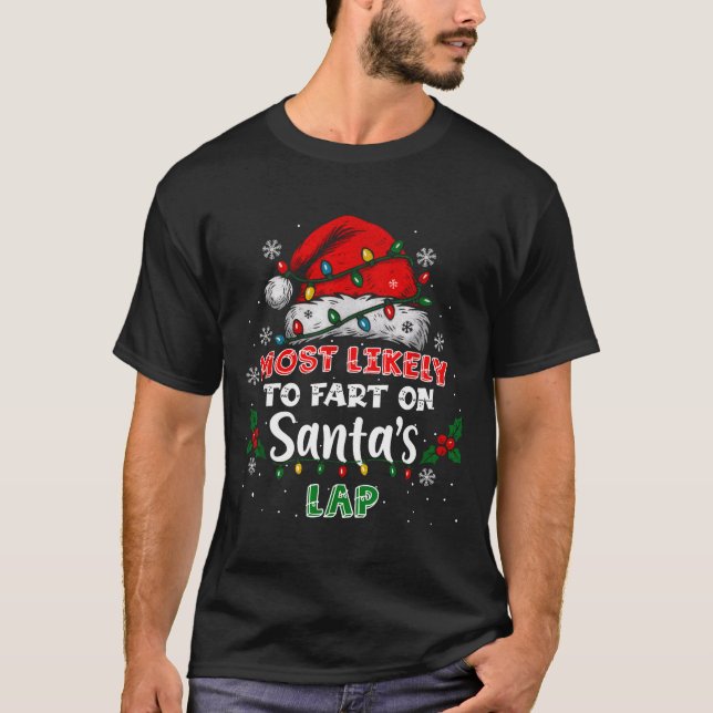 T-shirt Most Likely To Fart On Santa's Lap Funny Hat Light (Devant)