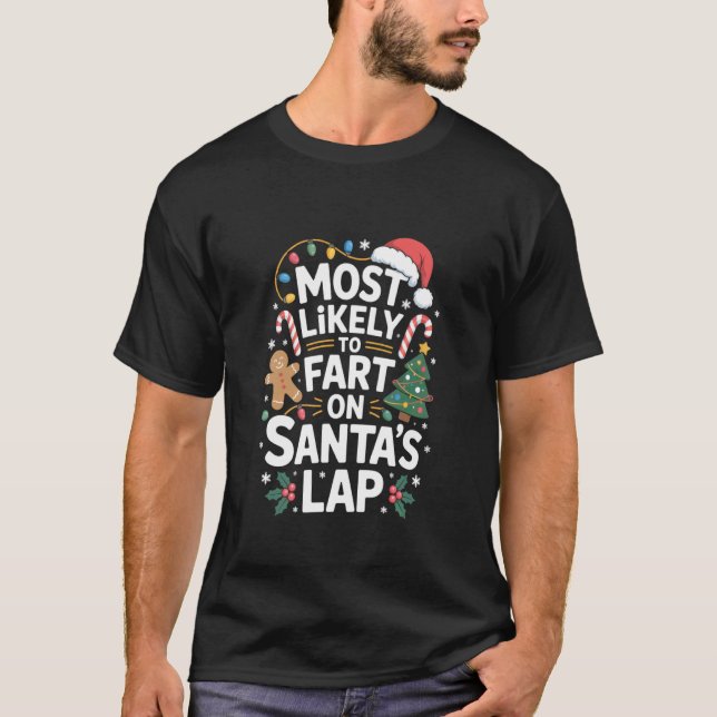T-shirt Most Likely to Fart On Santa's Lap Hilarious Chris (Devant)