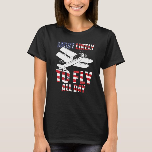 T-shirt Most likely to fly all day Airplane Pilot Aviation (Devant)