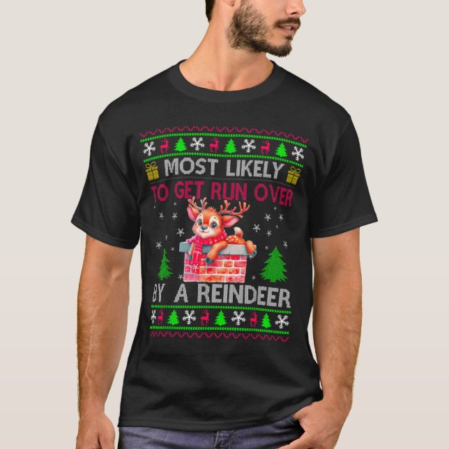 T-shirt Most Likely To Get Run Over By A Reindeer Matching (Devant)