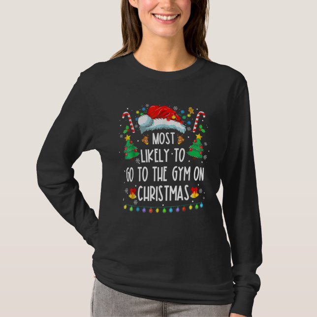 T-shirt Most Likely To Go To The Gym On Christmas Family P (Devant)