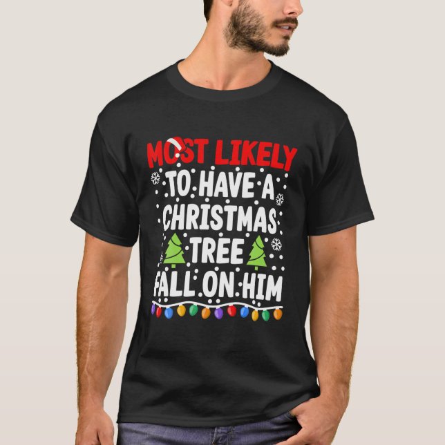 T-shirt Most Likely To Have A Tree Fall On Him I Matching (Devant)