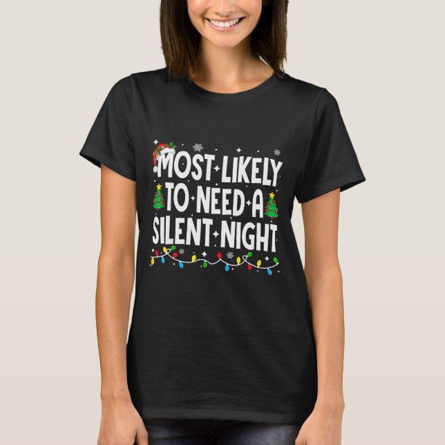 T-shirt Most Likely To Need A Silent Night Family Matching (Devant)