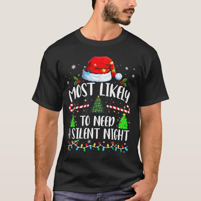 T-shirt Most Likely To Need A Silent Night Family Matching (Devant)