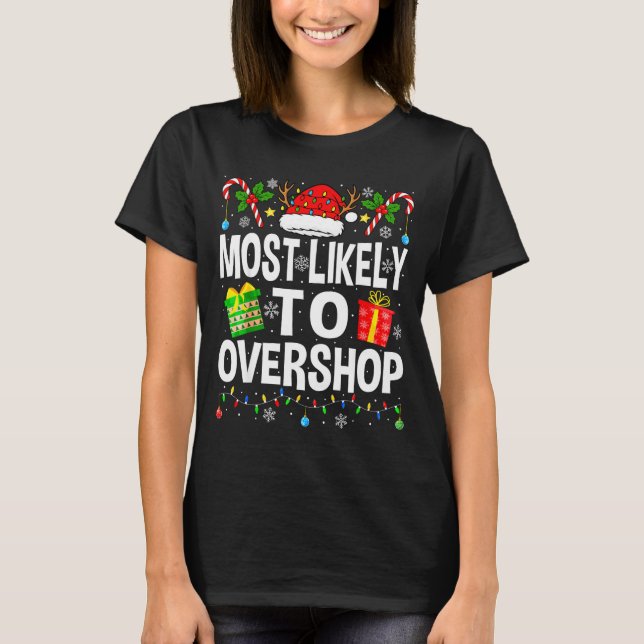 T-shirt Most Likely To Overshop Shopng Squad Xmas Family C (Devant)
