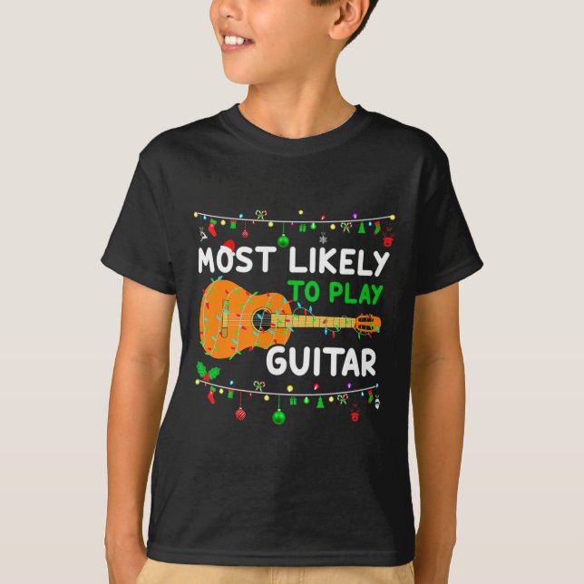 T-shirt Most Likely To Play Guitar Christmas Funny Family  (Devant)