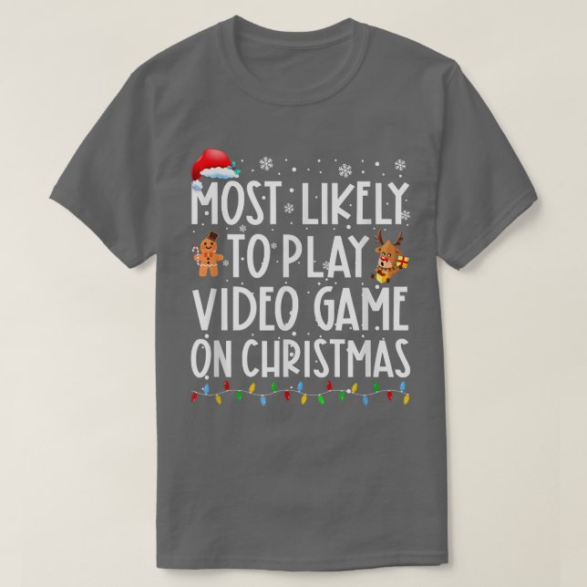 T-shirt Most Likely To Play Video Game  (Design devant)