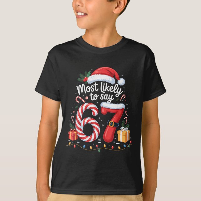 T-shirt Most Likely To Say 67 Meme Six Seven Santa Christm (Devant)