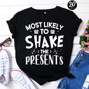 T-shirt Most Likely To Shake Presents Funny Christmas