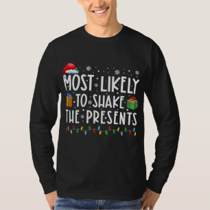 T-shirt Most Likely To Shake The Presents Family