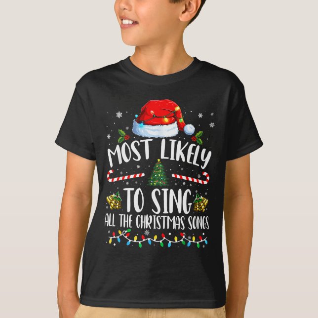 T-shirt Most Likely To Sing All The Christmas Songs Family (Devant)