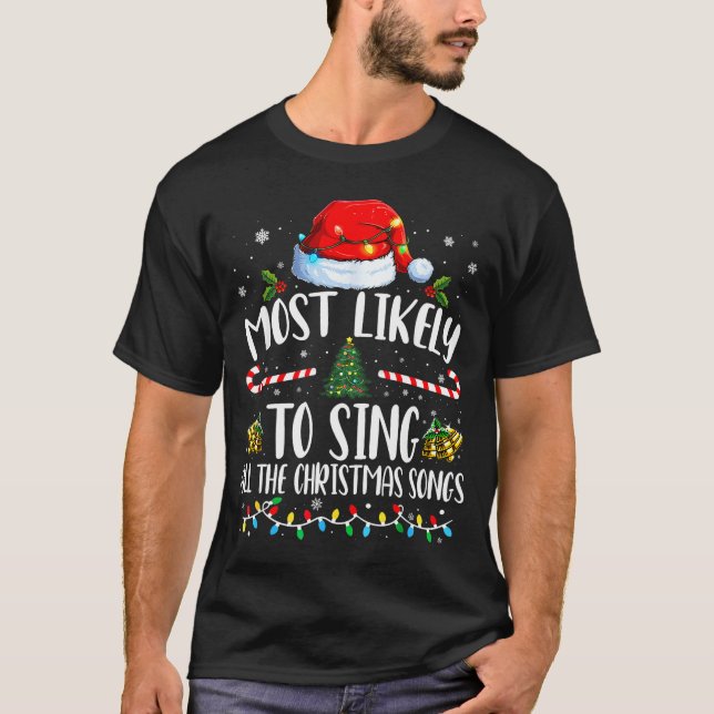 T-shirt Most Likely To Sing All The Christmas Songs Family (Devant)