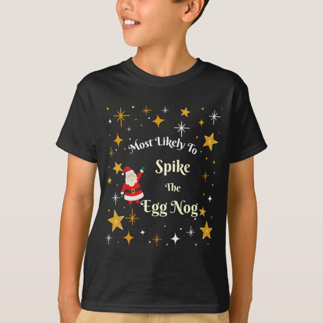 T-shirt Most Likely To Ske The Egg Nog  (Devant)