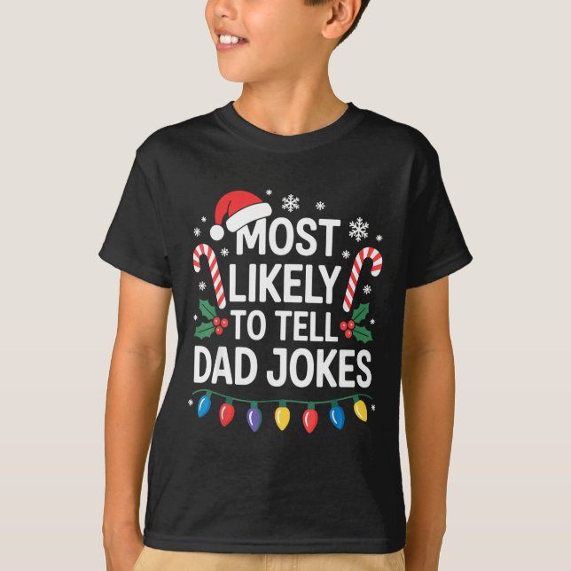 T-shirt Most Likely To Tell Dad Jokes Funny Christmas  (Devant)