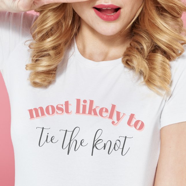 T-shirt « Most Likely To » Week-end de filles pour l'enter ("most likely to" custom personalized funny pink bachelorette girls weekend party cute shirts )