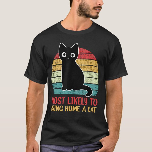 T-shirt Most Likelyo Bring Home A Cat Retro Cat Lovers fun (Devant)