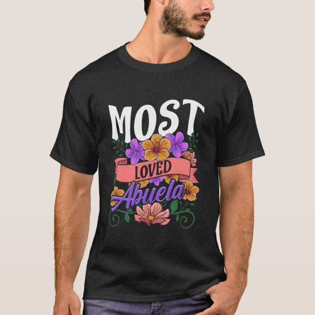 T-shirt Most Loved Abuela Floral Mothers Day (Devant)