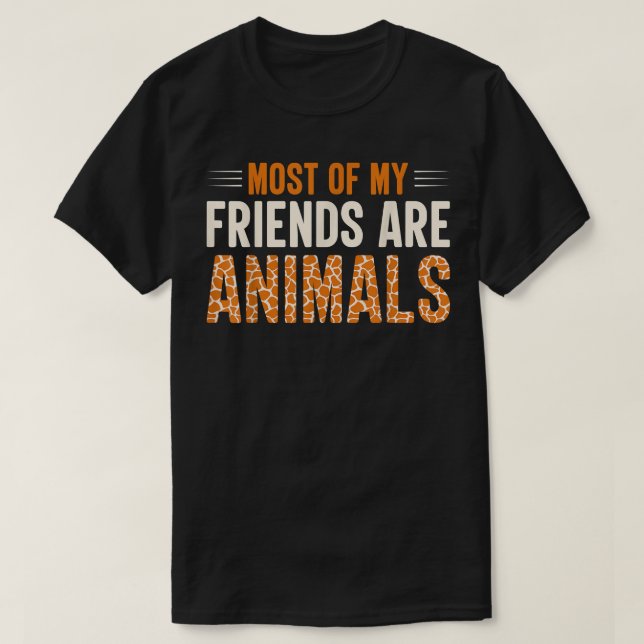 T-shirt Most of My Friends Are AnimalsBest Friend Besties  (Design devant)