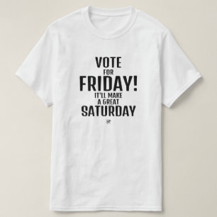T-shirt Mot de fin de semaine (vendredi et samedi humour) 