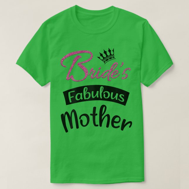 T-shirt Mot de la mariée pour une mère fabuleuse, tenue de (Design devant)