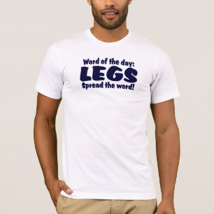 T-shirt Mot du jour : Diffusion de JAMBES ....... le mot !