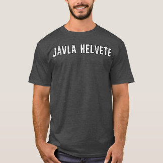 T-shirt Mot maléfique Suédois Javla Helvete Viking Sweer