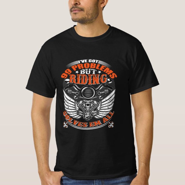 T-shirt motard,  I've Got 99 Problems... (Devant)