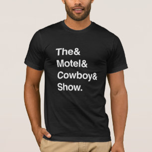 T-shirt Motel Cowboy Show Ampersand Shirt