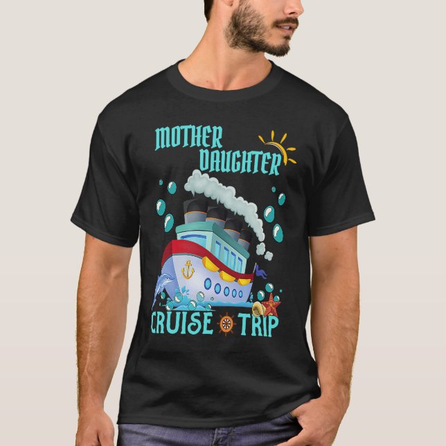 T-shirt Mother Daughter Trip Cruise Ship Travelling Cruise (Devant)