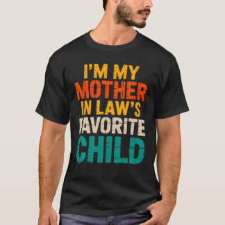 T-shirt Mother-In-Laws Favorite Child For Son Tee