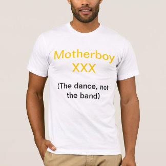T-shirt Motherboy XXX