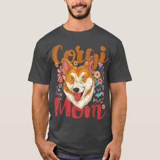 T-shirt Mothers Day Dog Lover Corgi Mom Pet Animal Dog Own