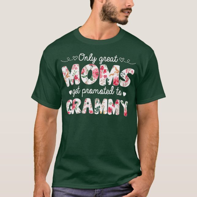 T-shirt Mothers Day Great Moms Get Promoted to Grammy (Devant)