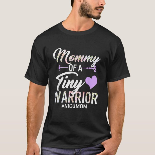 T-shirt Mothers Day Mommy Of A Tiny Warrior NICU Mom Baby  (Devant)