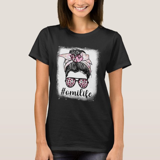 T-shirt Mothers Day Omi Life Bleaches Messy Bun Leopard Pr (Devant)