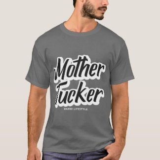 T-shirt Motherucker Barre Lifestyle Design friend funny