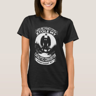 T-shirt Mothman a volé mon convertisseur catalytique Moth