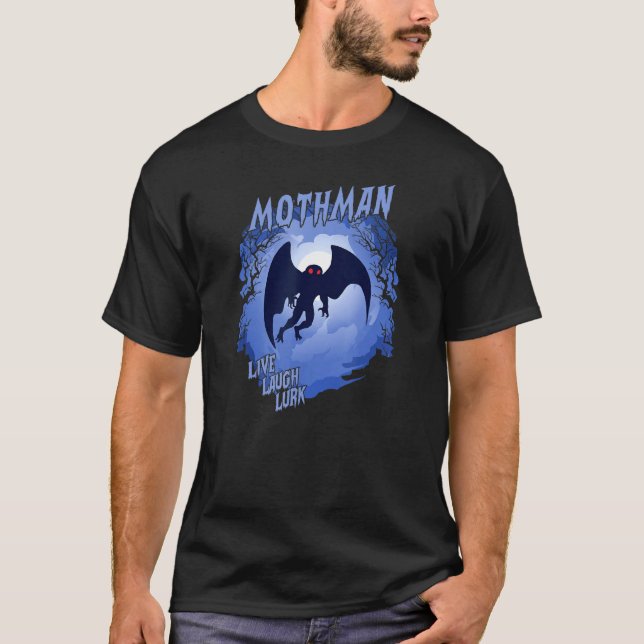 T-shirt Mothman Live Laugh Lurk Cryptid (Devant)