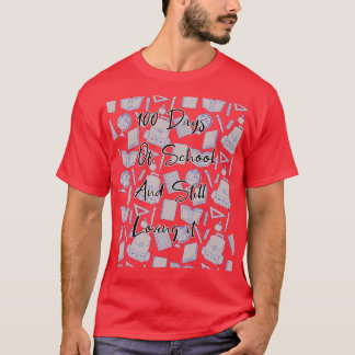 T-shirt Motif 100 Jours D'École Et Toujours Aimer Il Drôle