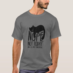 T-shirt Motif Chat Funky Fun Retro Nope Pas aujourd'hui