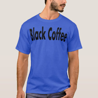 T-shirt Motif de détresse de café noir Texte 2